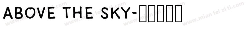 Above the Sky字体转换